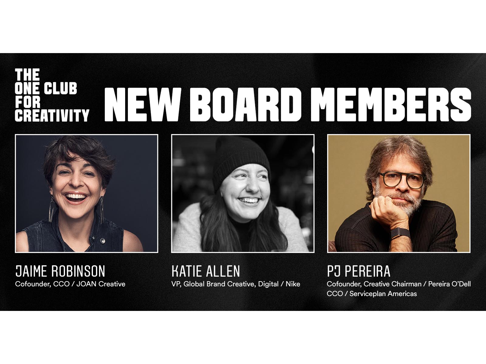 Three creative leaders join The One Club Board of Directors Image