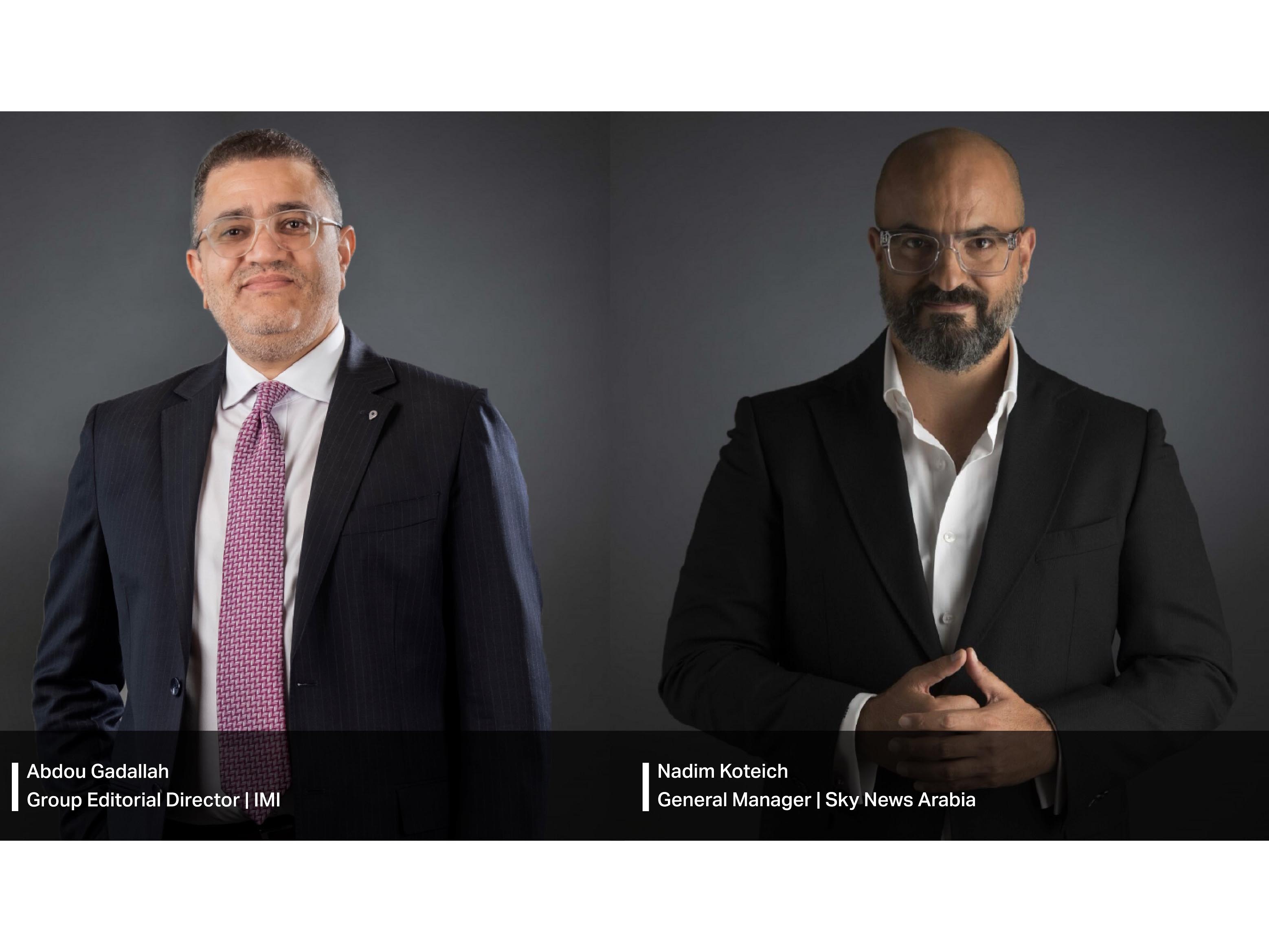 IMI appoints Nadim Koteich as GM of Sky News Arabia & promotes Abdou Gadallah Image