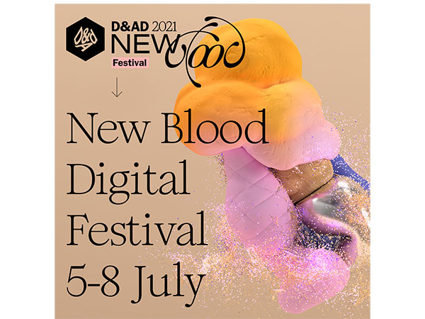 D&AD Announce Programme for New Blood Digital Festival 2021 Image