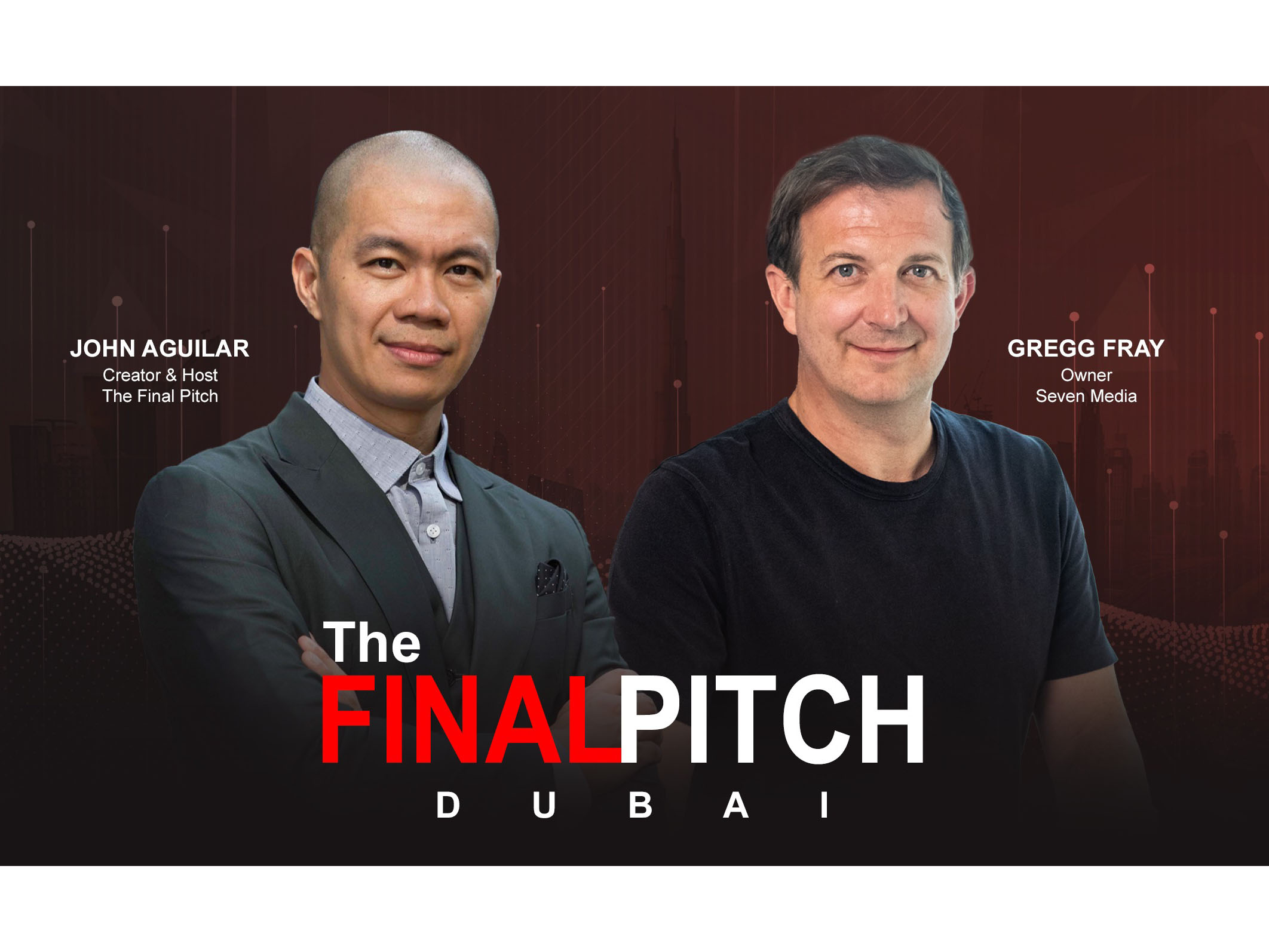 Seven Media to help launch The Final Pitch in the UAE; Gregg Fray named one of the show’s strategic advisors and on-screen mentors Image