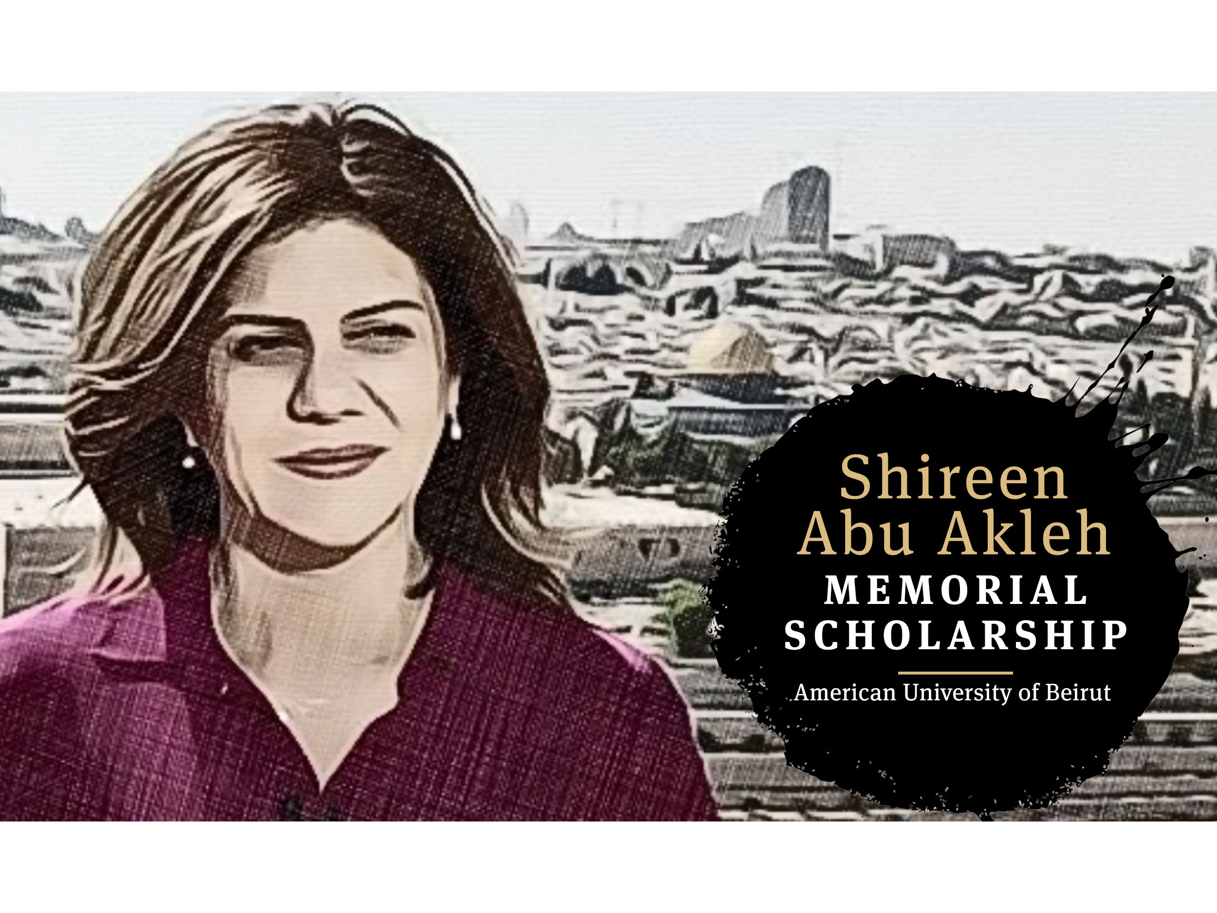 Establishment of the Shireen Abu Akleh Memorial Scholarship at the AUB Image