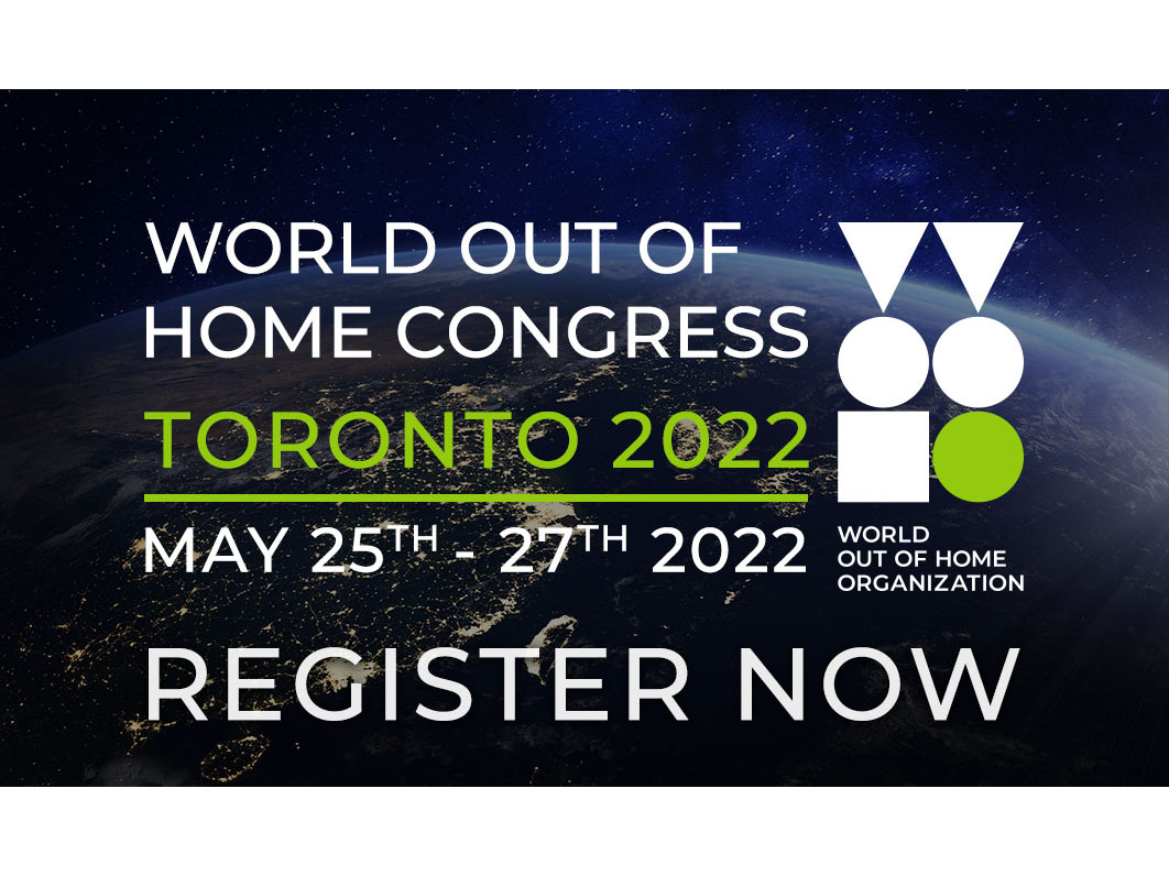 Registration is now open for the World Out of Home Organization in-person Global Congress in Toronto  Image