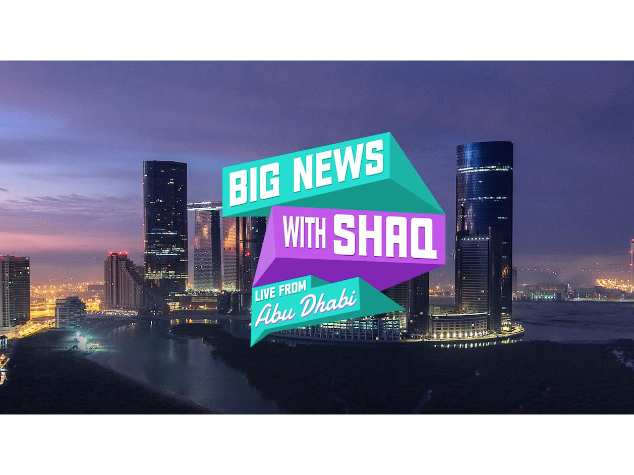 Shaqille O’Neal highlights the appeal of Abu Dhabi in 'Big News with Shaq' campaign by Serviceplan ME and Dejavu Image