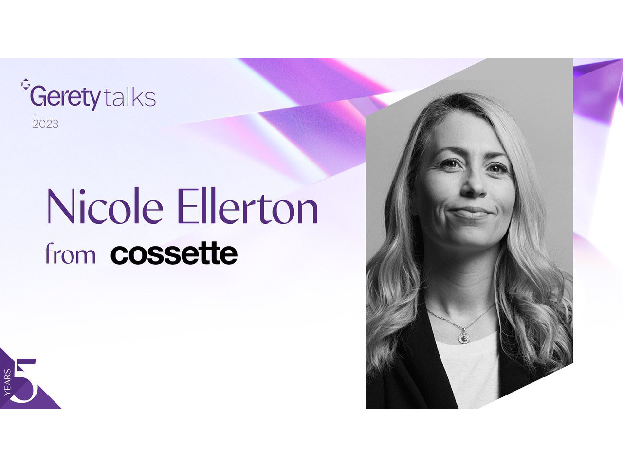 Gerety Talks with Nicole Ellerton, Group Creative Director behind Cosette’s call for entries campaign for the Gerety Award's Gerety Talks with Nicole Ellerton, Group Creative Director behind Cosette’s call for entries campaign for the Gerety Award's