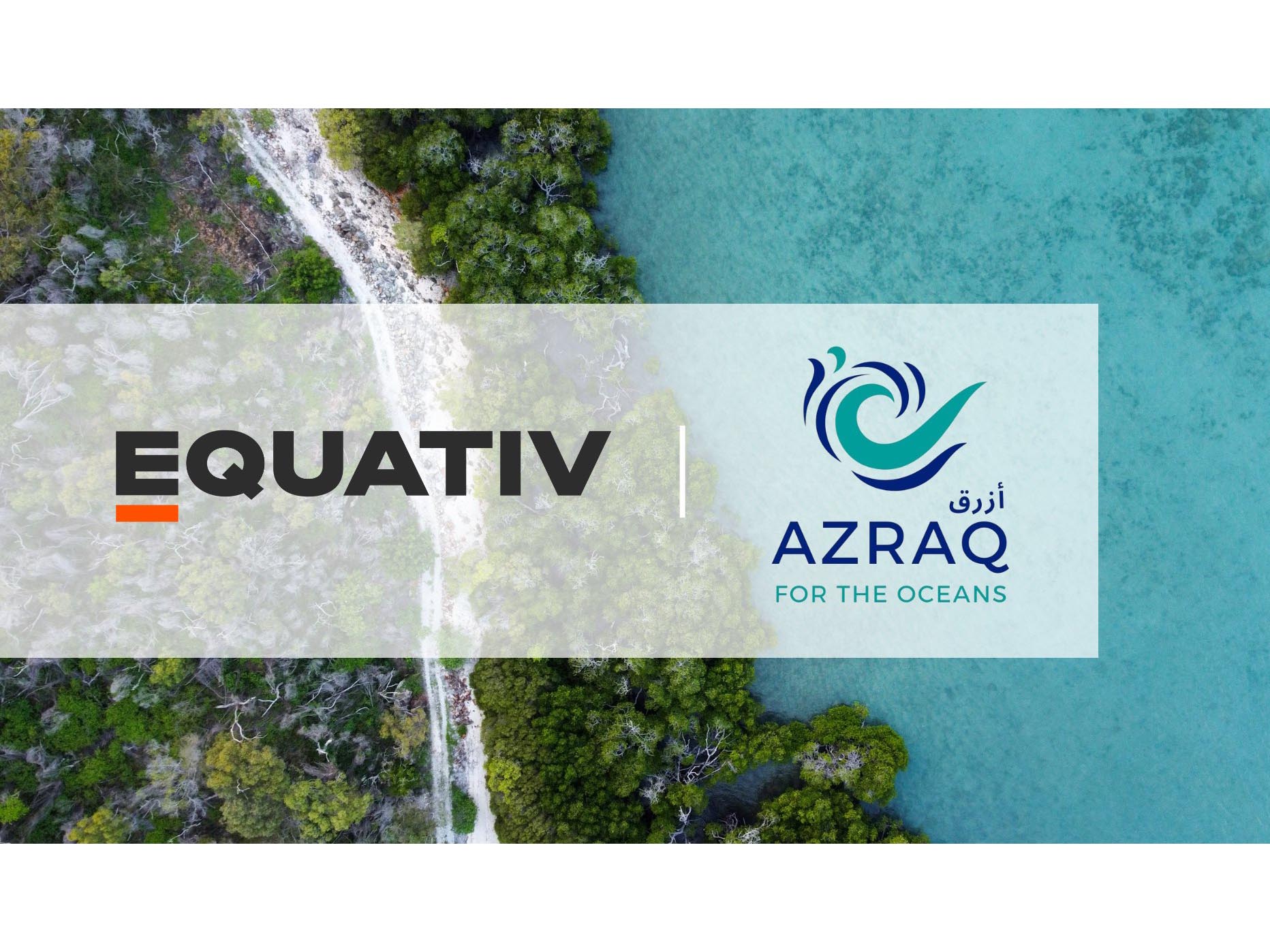 Equativ and Azraq join hands to empower clients to make positive environmental impact in the UAE