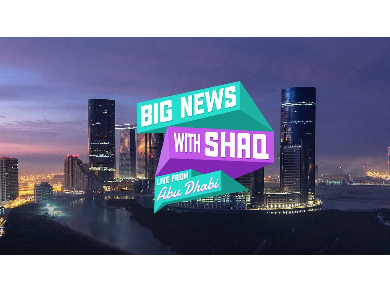 Shaqille O’Neal highlights the appeal of Abu Dhabi in 'Big News with Shaq' campaign by Serviceplan ME and Dejavu